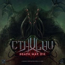 Cthulhu: Death May Die...